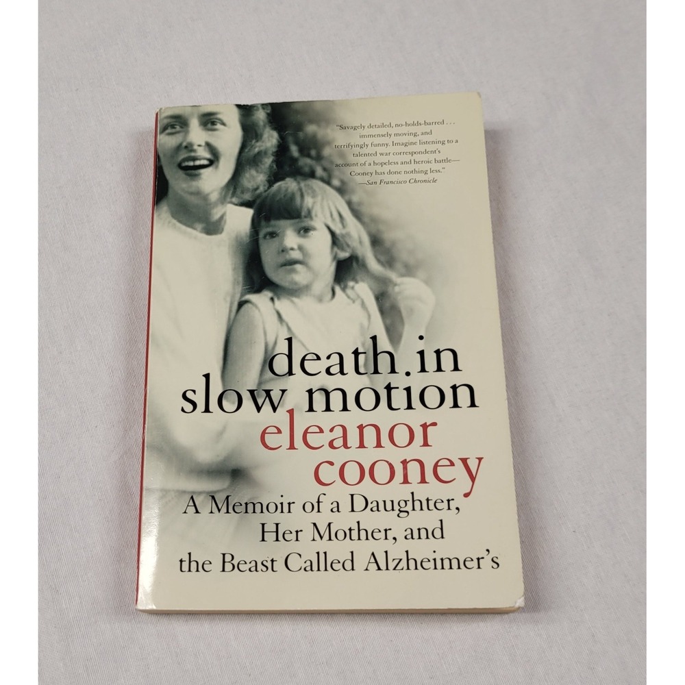 Death in Slow Motion : A Memoir of a Daughter, Her Mother, and the Beast...